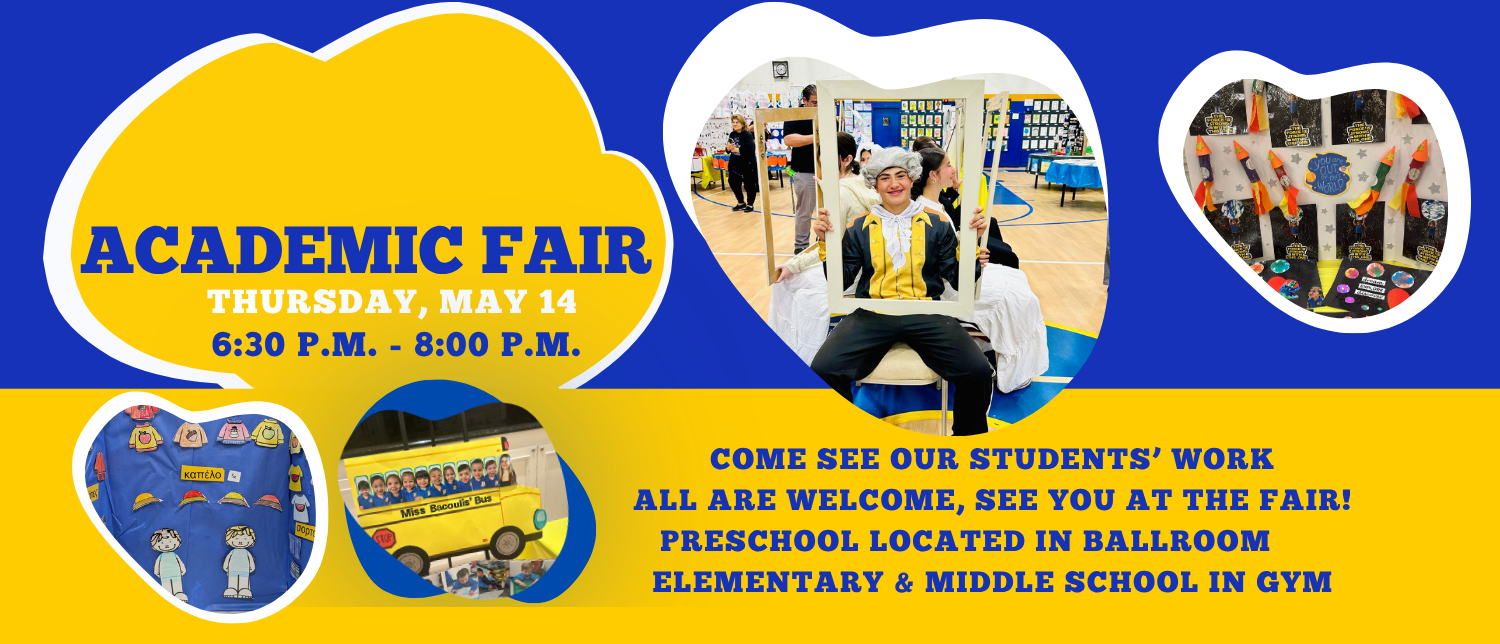 St. Nicholas School Academic Fair, Thursday May 14, 6:30-8:00 PM. Preschool in Ballroom, Elementary and Middle School in Gym.